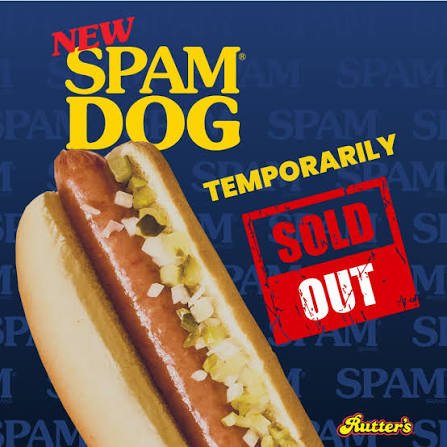 A Rutter's graphic for its new Spam Dog, stamped temporarily sold out